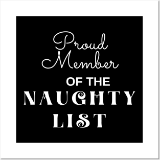 Proud member of the naughty list Posters and Art